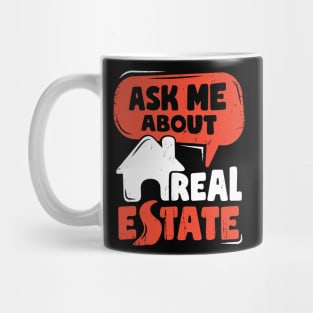 Ask Me About Real Estate Funny Realtor Gift Mug